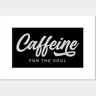 caffeine for the soul Posters and Art